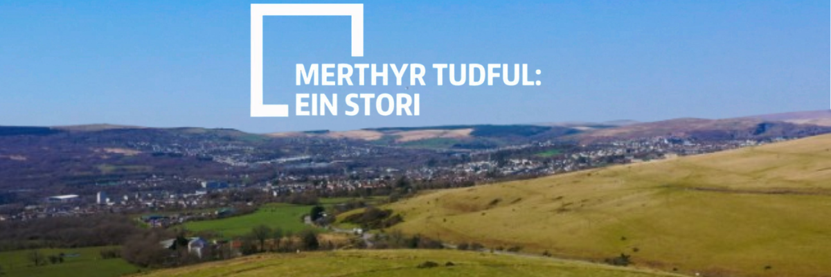 Merthyr Tydfil: Our Story